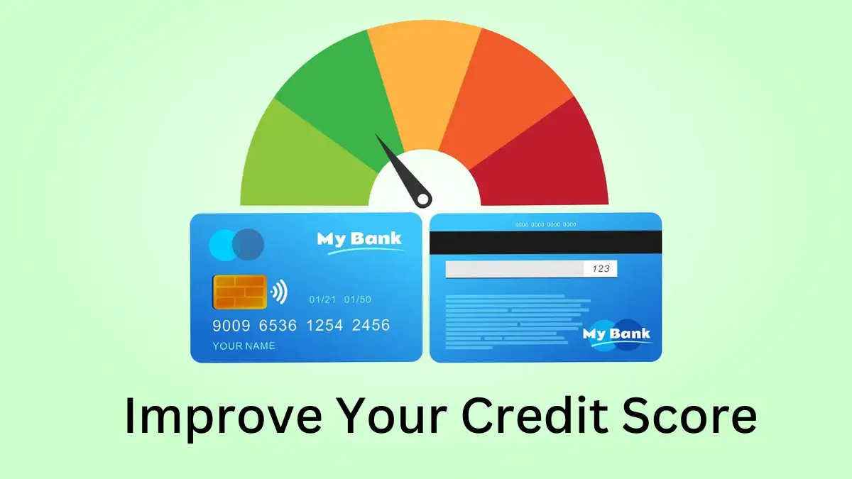 How To Improve Your Credit Score, Tips & Advice